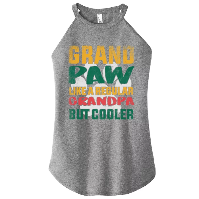 Grand Paw Like A Regular Grandpa But Cooler Dog Lovers Funny Gift Women’s Perfect Tri Rocker Tank