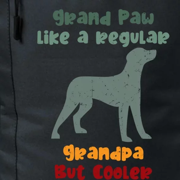 Grand Paw Like A Regular Grandpa But Cooler For Grandpa Funny Gift Daily Commute Backpack