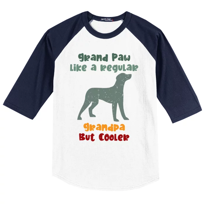 Grand Paw Like A Regular Grandpa But Cooler For Grandpa Funny Gift Baseball Sleeve Shirt