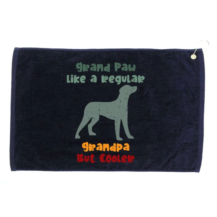 Grand Paw Like A Regular Grandpa But Cooler For Grandpa Funny Gift Grommeted Golf Towel