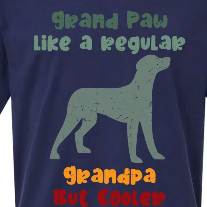 Grand Paw Like A Regular Grandpa But Cooler For Grandpa Funny Gift Sueded Cloud Jersey T-Shirt