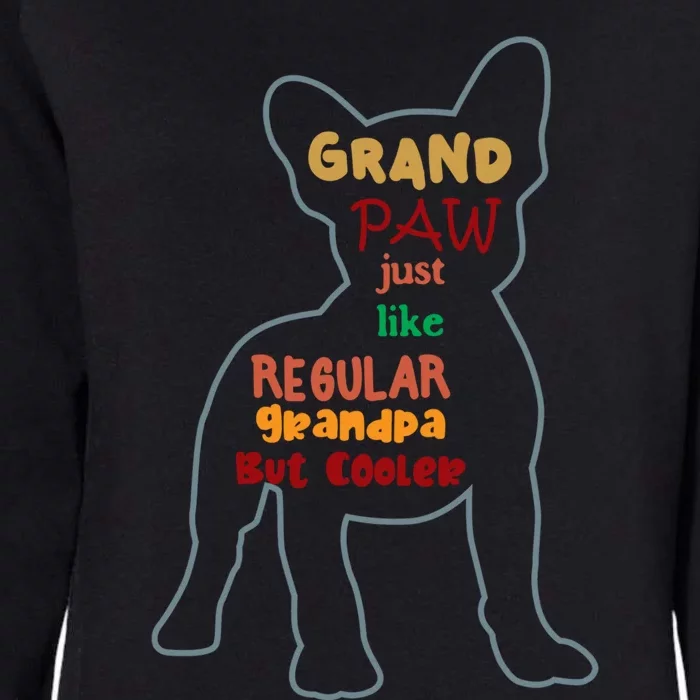 Grand Paw Like A Regular Grandpa But Cooler For Grandpa Gift Womens California Wash Sweatshirt