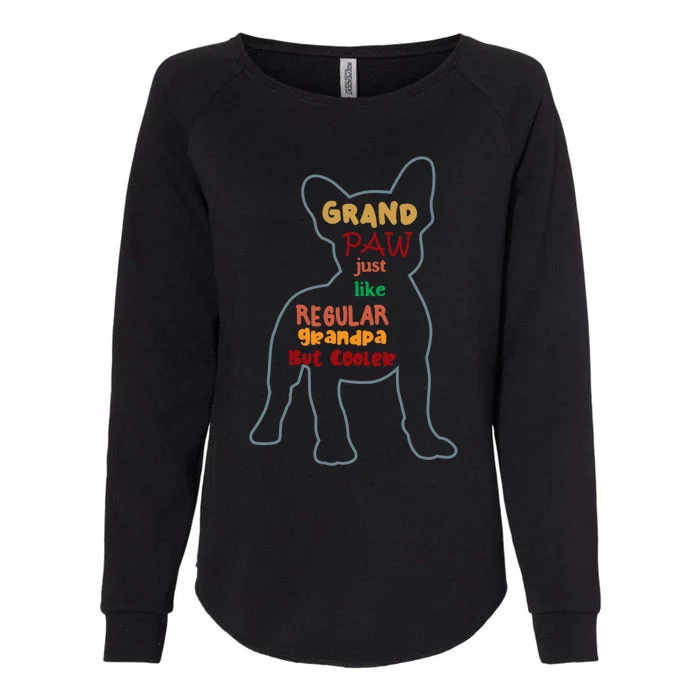 Grand Paw Like A Regular Grandpa But Cooler For Grandpa Gift Womens California Wash Sweatshirt