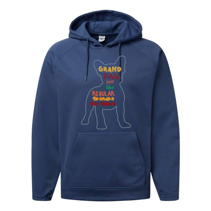 Grand Paw Like A Regular Grandpa But Cooler For Grandpa Gift Performance Fleece Hoodie