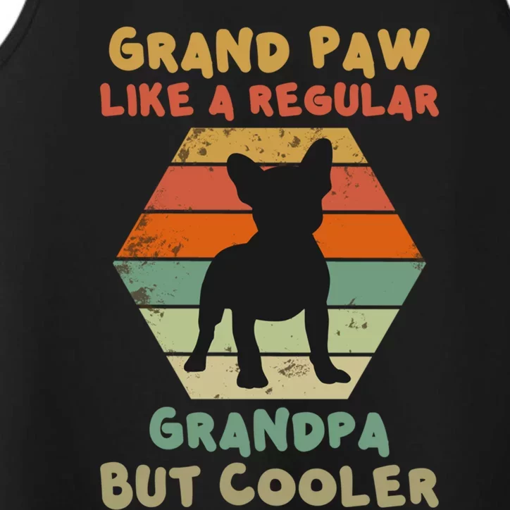 Grand Paw Like A Regular Grandpa But Cooler For Grandpa Gift Performance Tank