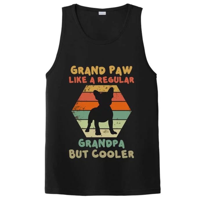 Grand Paw Like A Regular Grandpa But Cooler For Grandpa Gift Performance Tank