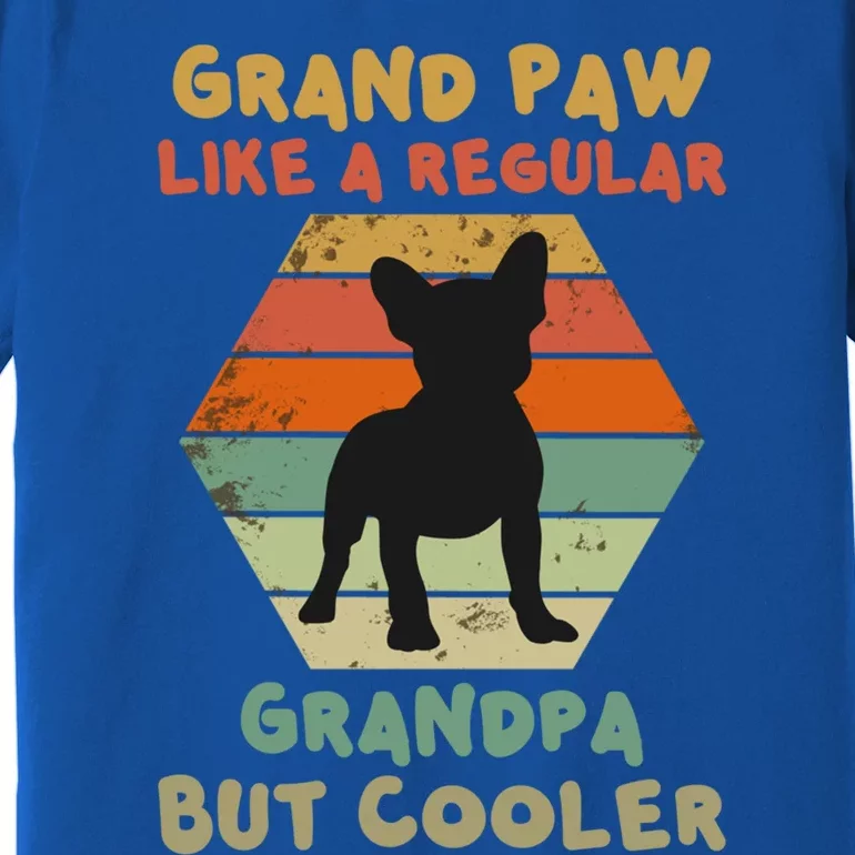 Grand Paw Like A Regular Grandpa But Cooler For Grandpa Gift Premium T-Shirt