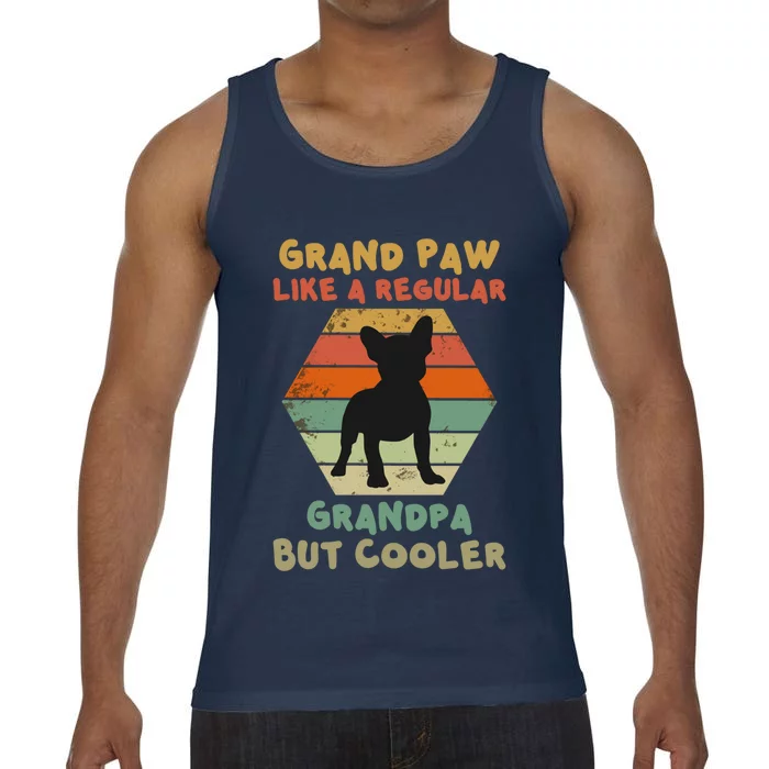 Grand Paw Like A Regular Grandpa But Cooler For Grandpa Gift Comfort Colors® Tank Top