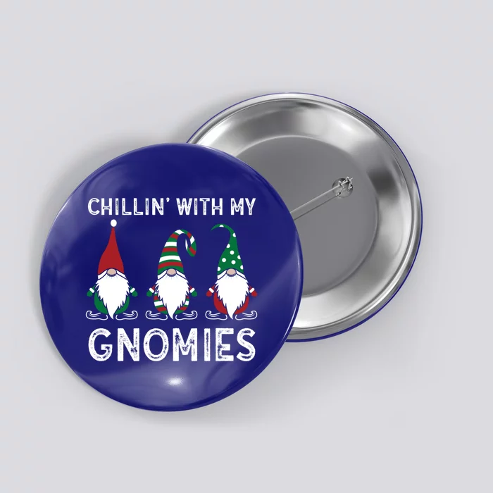 Gardening Plants Lover Gardener Chillin With My Gnomies Gift Button