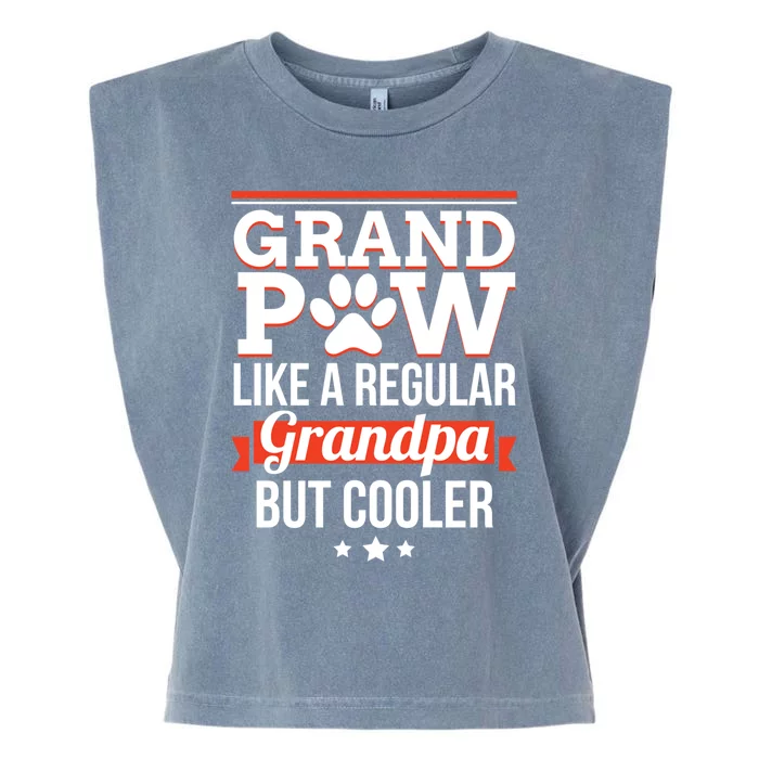 Grand Paw Like A Regular Grandpa But Cooler Funny Dog Dad Gift Garment-Dyed Women's Muscle Tee