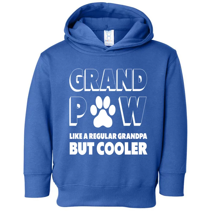 Grand Paw Like A Regular Grandpa But Cooler Funny Dog Lover Great Gift Toddler Hoodie