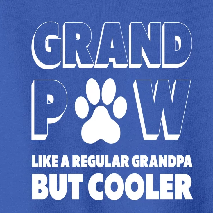 Grand Paw Like A Regular Grandpa But Cooler Funny Dog Lover Great Gift Toddler T-Shirt