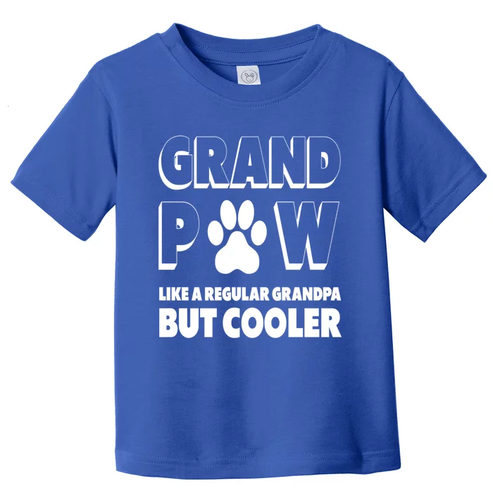 Grand Paw Like A Regular Grandpa But Cooler Funny Dog Lover Great Gift Toddler T-Shirt