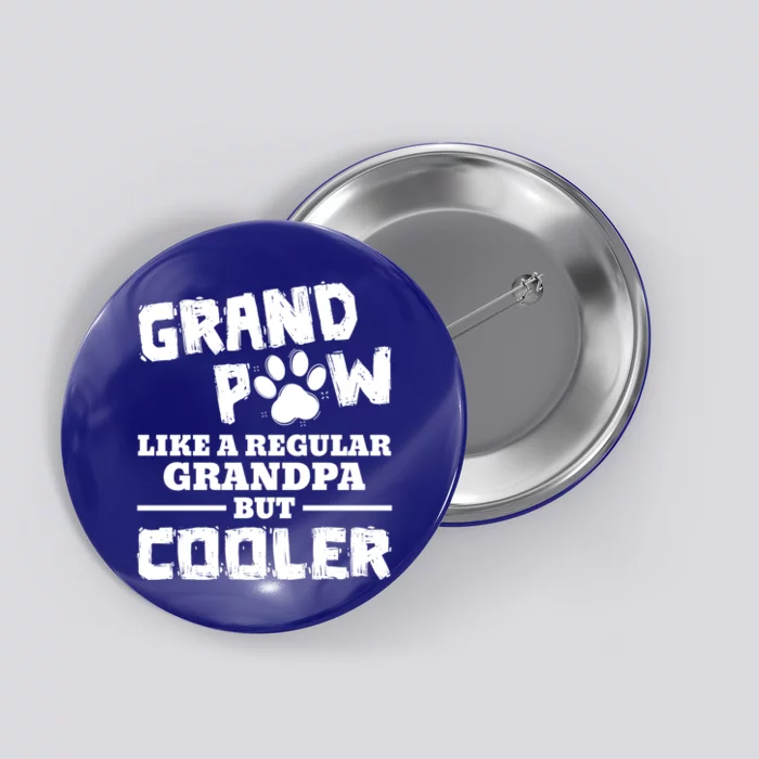 Grand Paw Like A Regular Grandpa But Cooler Funny Dog Lovers Cute Gift Button