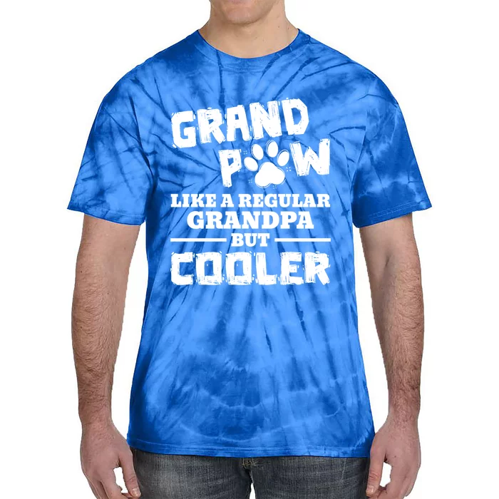 Grand Paw Like A Regular Grandpa But Cooler Funny Dog Lovers Cute Gift Tie-Dye T-Shirt