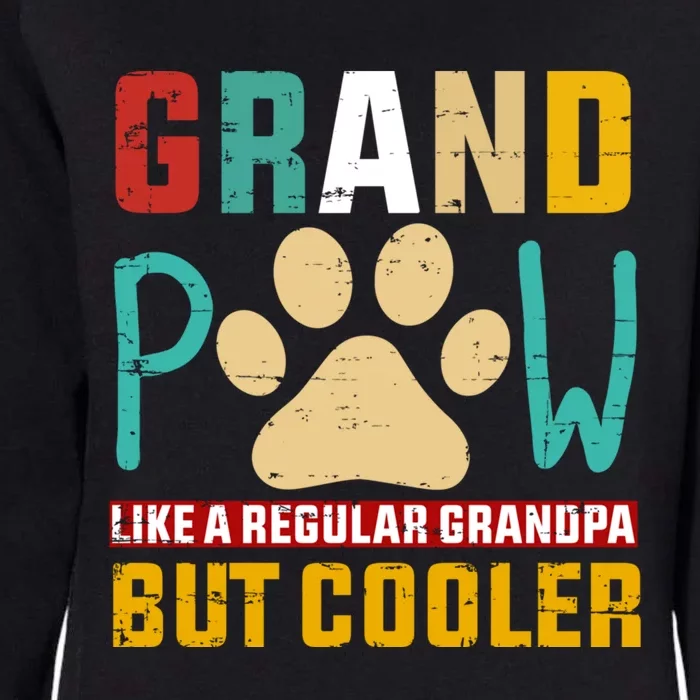 Grand Paw Like A Regular Grandpa But Cooler Kitty Grandpaw Great Gift Womens California Wash Sweatshirt