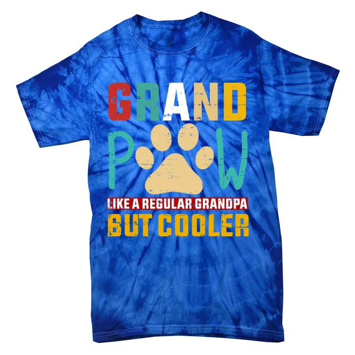 Grand Paw Like A Regular Grandpa But Cooler Kitty Grandpaw Great Gift Tie-Dye T-Shirt