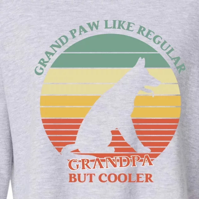 Grand Paw Like A Regular Grandpa But Cooler Gift Father Day Cool Gift Cropped Pullover Crew