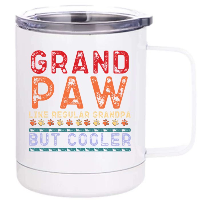 Grand Paw Like A Regular Grandpa But Cooler Gift Father Day Great Gift Front & Back 12oz Stainless Steel Tumbler Cup