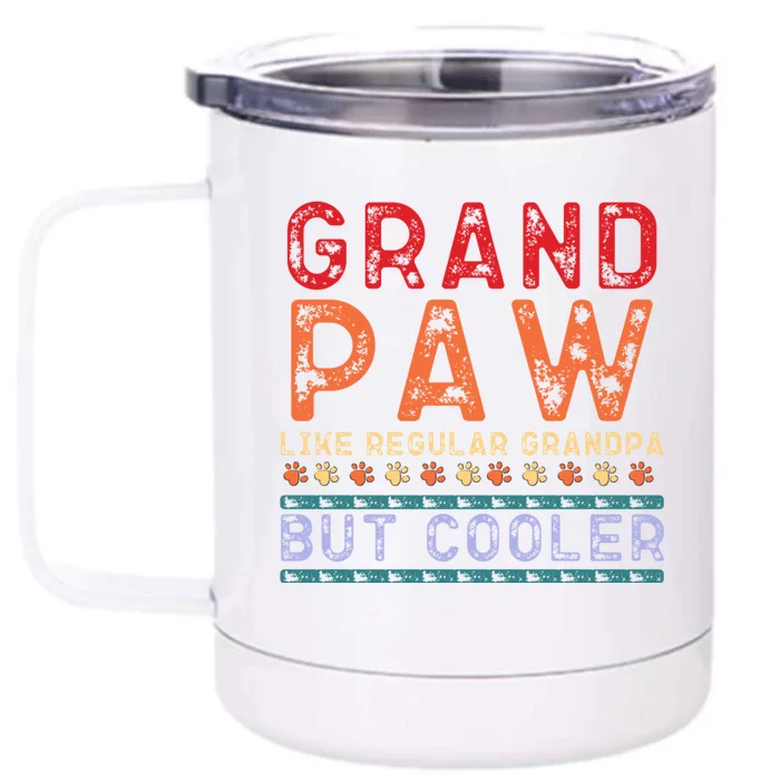 Grand Paw Like A Regular Grandpa But Cooler Gift Father Day Great Gift Front & Back 12oz Stainless Steel Tumbler Cup