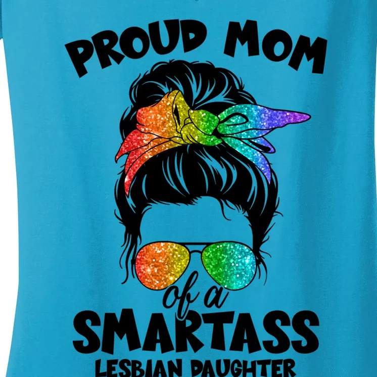 Great Proud Mom Of A Smartass Lesbian Daughter Lgbtq Pride Gift Women's V-Neck T-Shirt