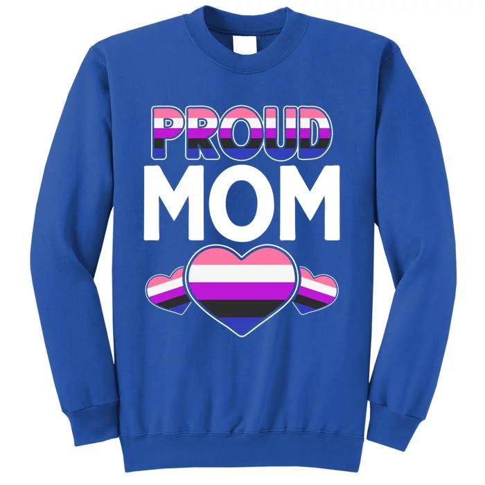 Genderfluid Proud Mom Hu Rights Queer Pride Month Lgbt Great Gift Tall Sweatshirt