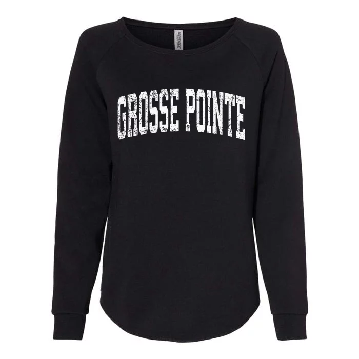 Grosse Pointe Michigan MI Vintage Athletic Sports Womens California Wash Sweatshirt