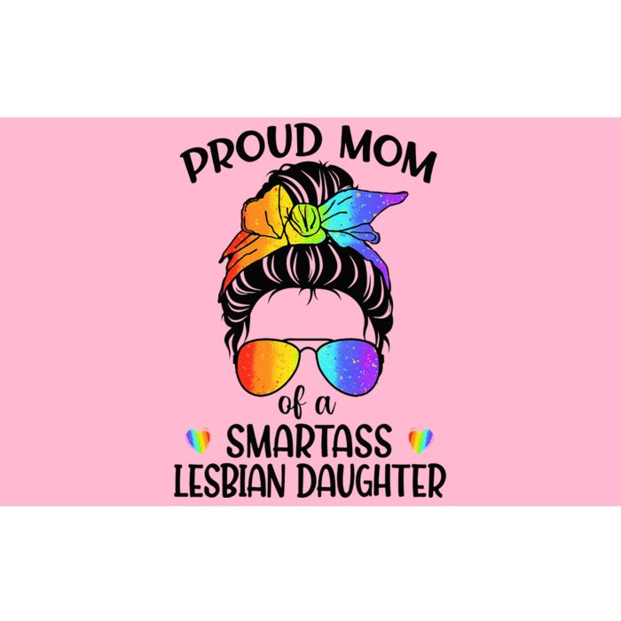 Great Proud Mom Of A Smartass Lesbian Daughter LGBTQ Pride Bumper Sticker