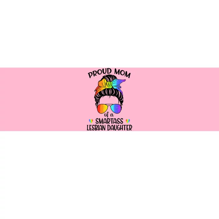 Great Proud Mom Of A Smartass Lesbian Daughter LGBTQ Pride Bumper Sticker