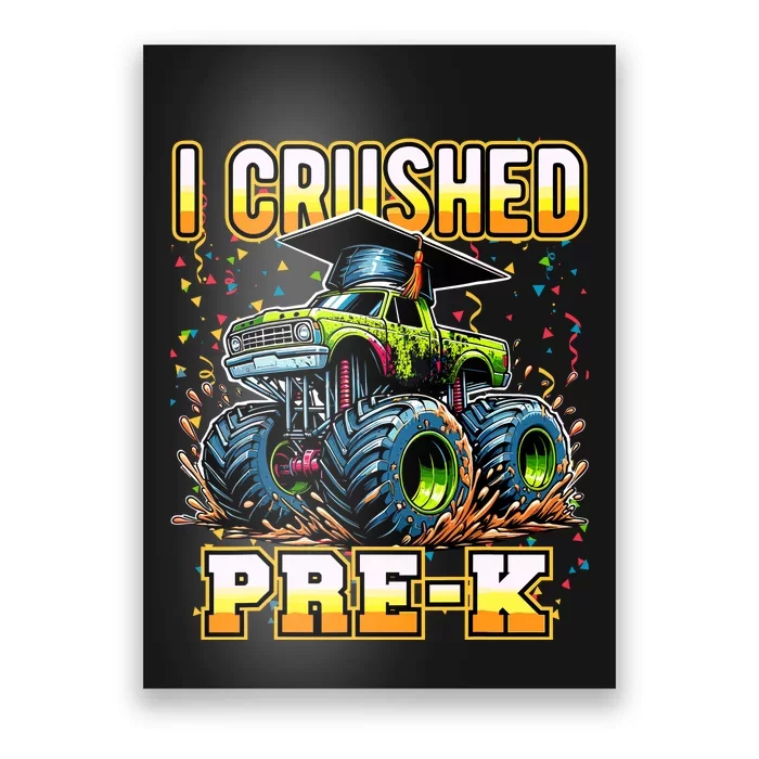 Graduation Prek Monster Truck Boy I Crushed Preschool Grad Poster