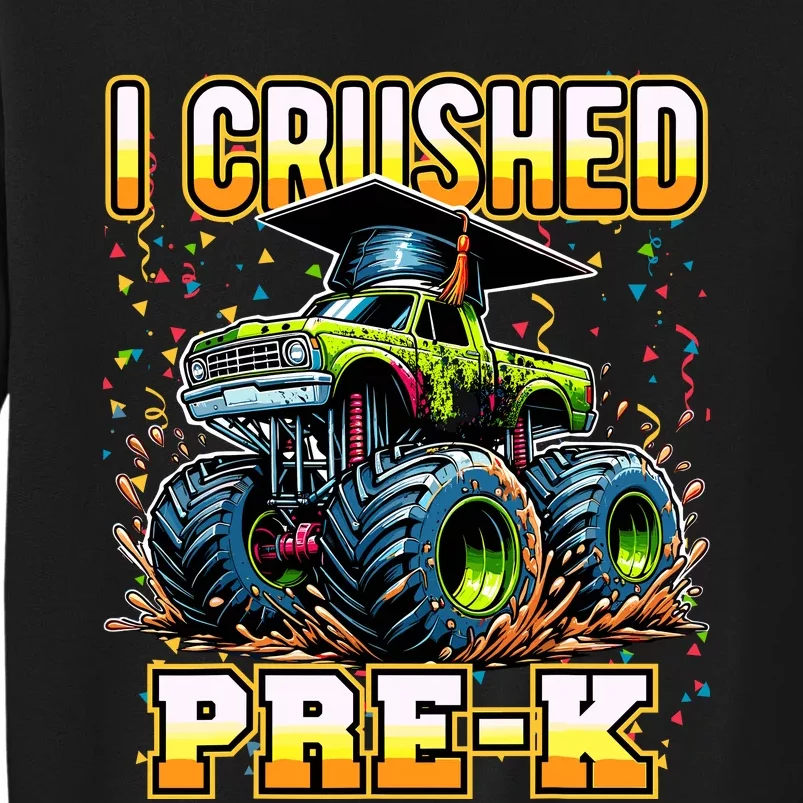 Graduation Prek Monster Truck Boy I Crushed Preschool Grad Tall Sweatshirt