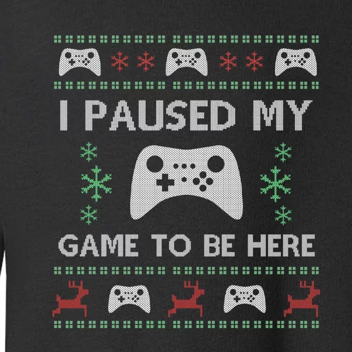 Gamer Paused My Game Ugly Christmas Sweater Toddler Sweatshirt