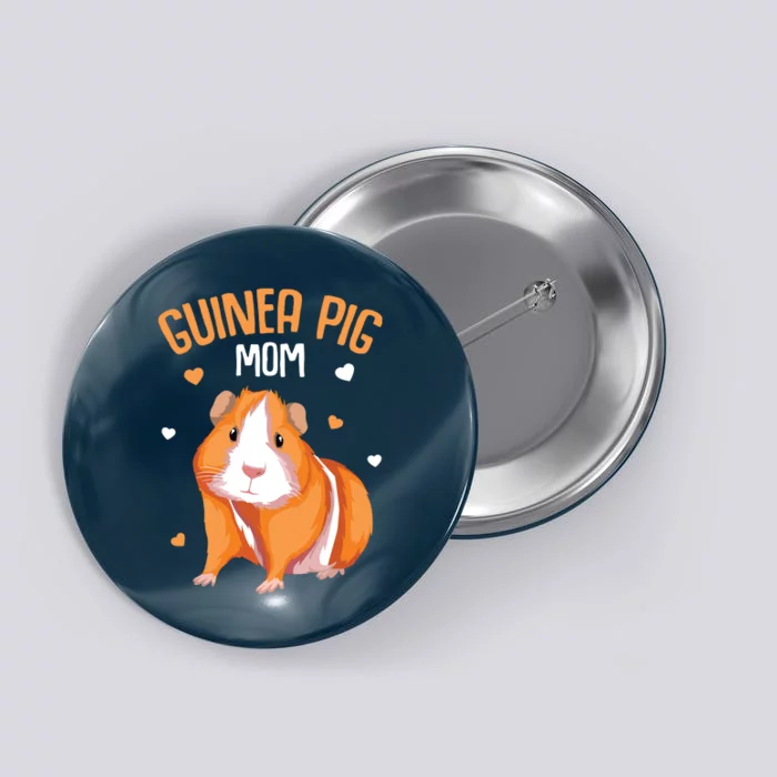 Guinea Pig Mom Mothers Day Women Girl Button