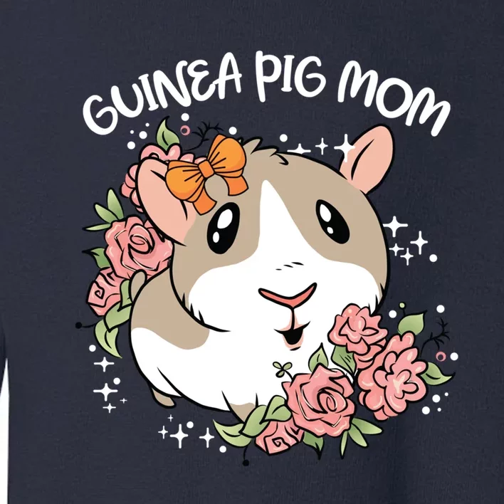 Guinea Pig Mom Cute And Funny Gift For Pet Animal Lovers Mommy Mama Mothers Toddler Sweatshirt