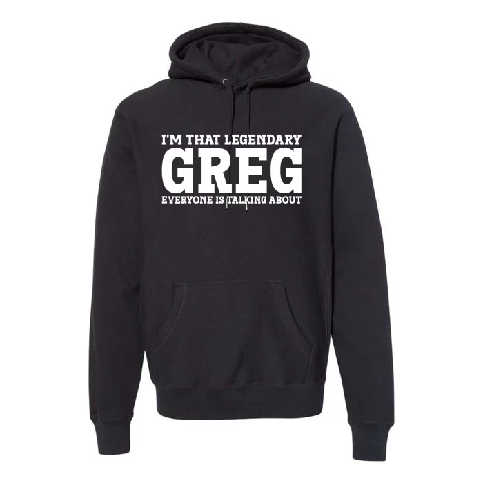 Greg Personal Name First Name Funny Greg Premium Hoodie