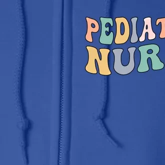 Groovy Pediatric Nurse Pediatric Nursing Cool Gift Full Zip Hoodie