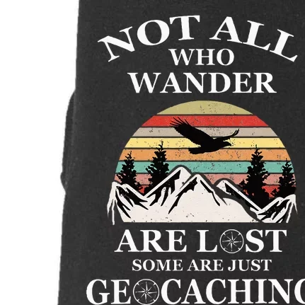 Geocaching Product Not All Who Wander Are Lost Geocacher Doggie 3-End Fleece Hoodie