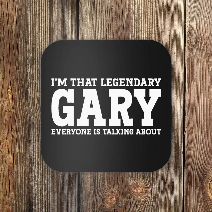 Gary Personal Name Funny Gary Coaster