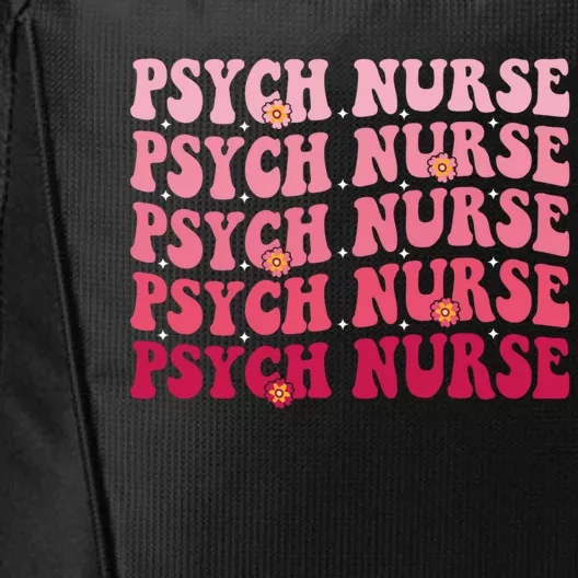 Groovy Psych Nurse Psychiatric Nursing Week Tal Health Cute Gift City Backpack