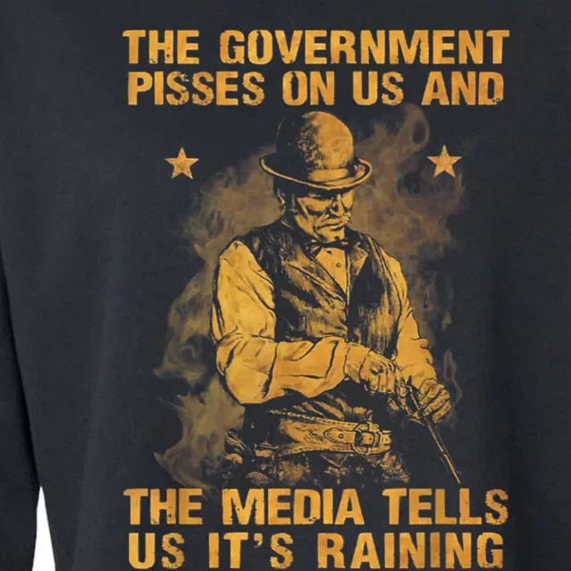 Government Pisses On Us And The Media Tell Us ItS Raining Cropped Pullover Crew