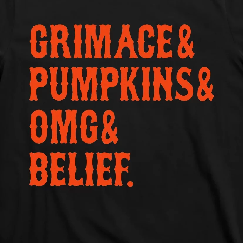 G.R.I.M.A.C.E & Pumpkins & Omg & Belief New York Omg T-Shirt