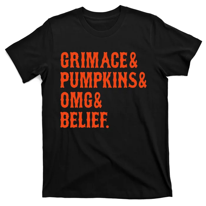 G.R.I.M.A.C.E & Pumpkins & Omg & Belief New York Omg T-Shirt