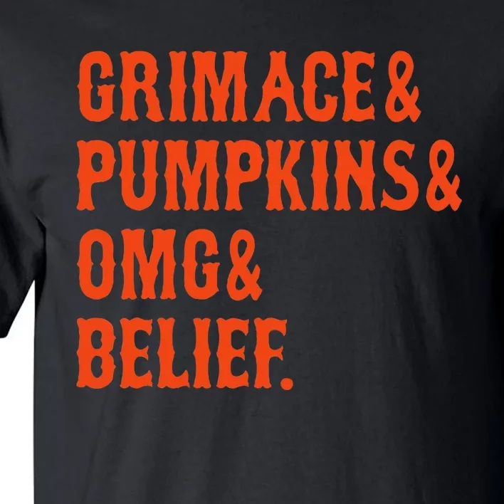 G.R.I.M.A.C.E & Pumpkins & Omg & Belief New York Omg Tall T-Shirt