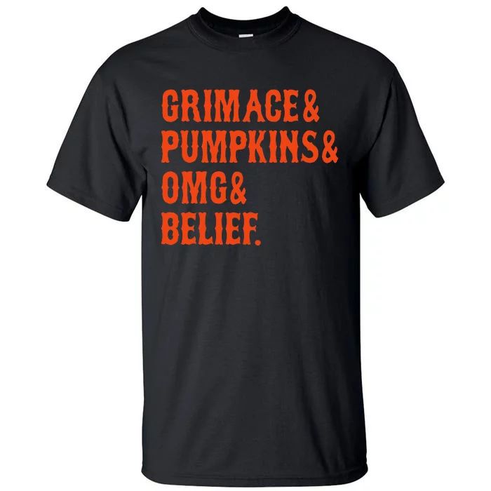 G.R.I.M.A.C.E & Pumpkins & Omg & Belief New York Omg Tall T-Shirt