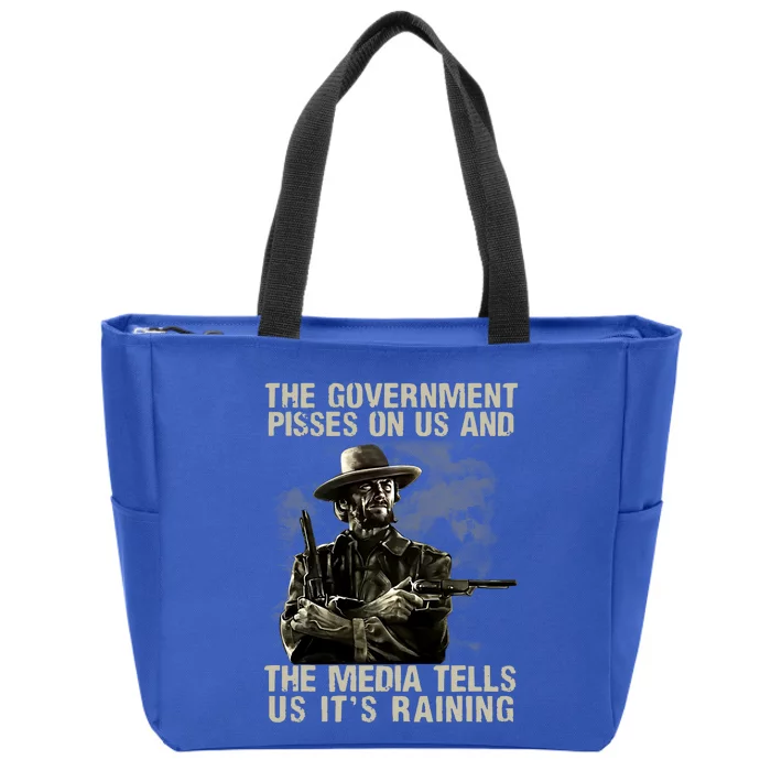 Government Pisses On Us And The Media Tell Us ItS Raining Zip Tote Bag