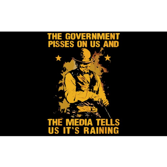 Government Pisses On Us And The Media Tell Us Its Raining Bumper Sticker