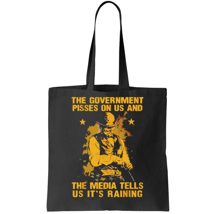 Government Pisses On Us And The Media Tell Us Its Raining Tote Bag