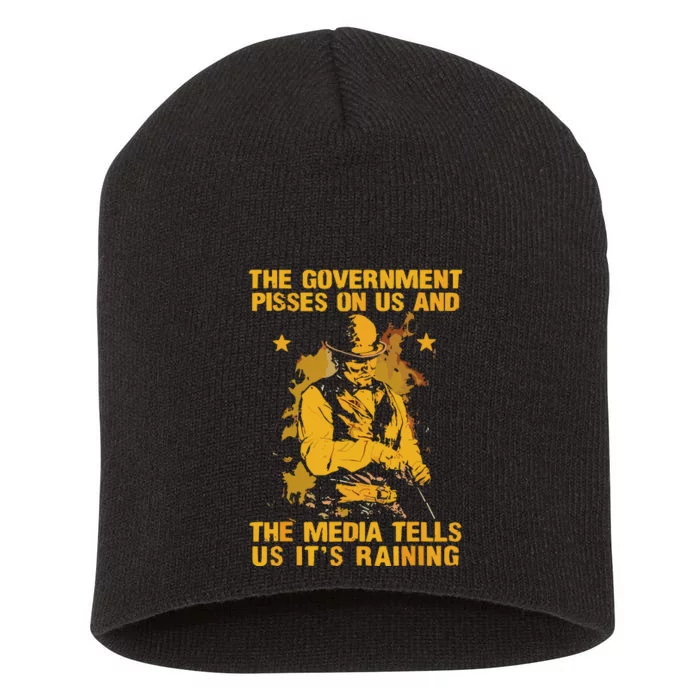 Government Pisses On Us And The Media Tell Us Its Raining Short Acrylic Beanie