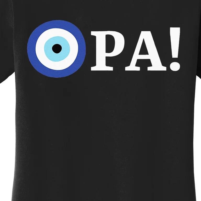 Greek Pride Opa Evil Eye Hellas Greece Gift Women's T-Shirt