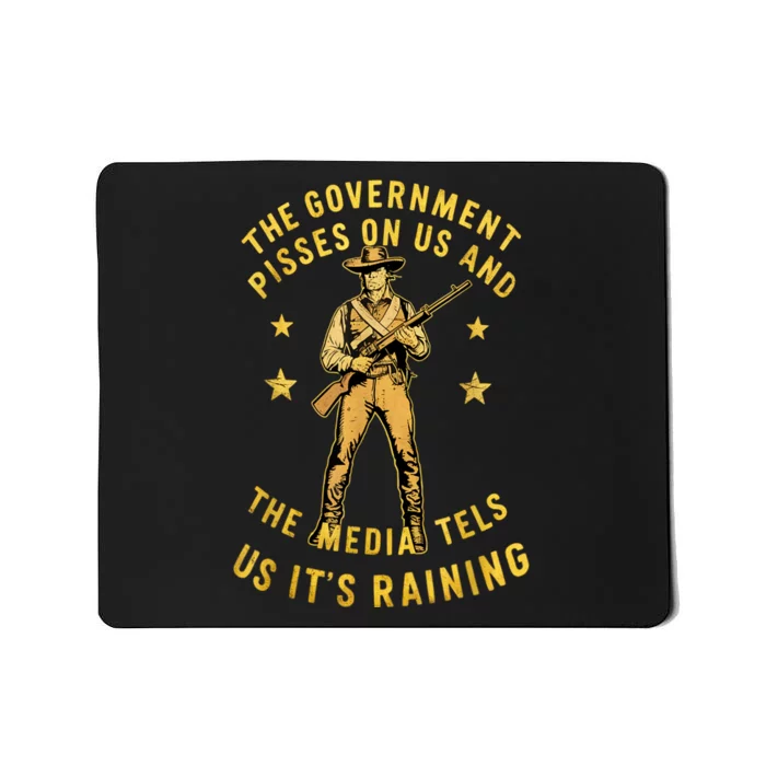 Government Pisses On Us And The Media Tell Us ItS Raining Mousepad